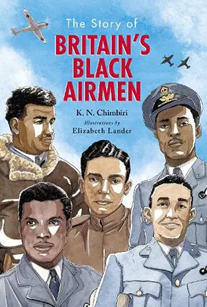 The Story of Britain's Black Airmen by Kandace Chimbiri