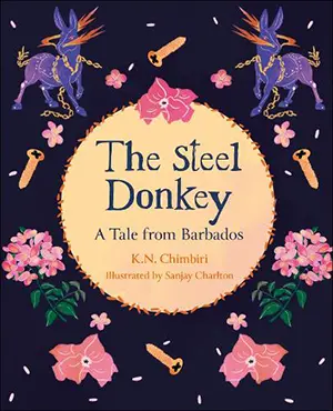 The Steel Donkey: A Tale from Barbados Kandace Chimbiri