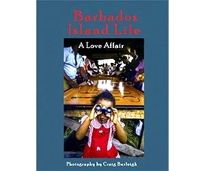 Barbados Island life: photographs by Craig Burleigh that celebrate Barbados island life in the 1970s
